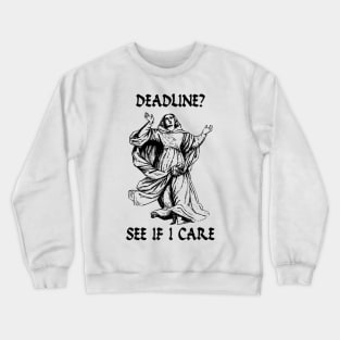 Deadline Crewneck Sweatshirt